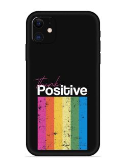 Think Positive Typography Embossed Soft Silicone Case for Apple Iphone 11