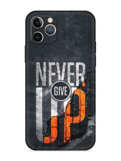 Never Give Up Embossed Soft Silicone Case for Apple Iphone 11 Pro
