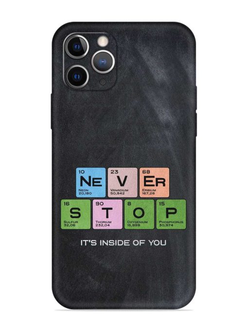 Never Stop It'S Inside Of You Embossed Soft Silicone Case for Apple Iphone 11 Pro Edge Zapvi