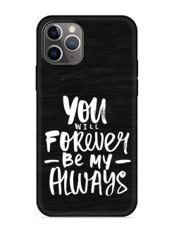 You Will Forever Embossed Soft Silicone Case for Apple Iphone 11 Pro Max
