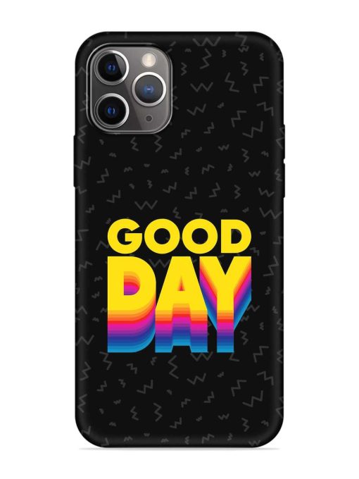 Good Day Embossed Soft Silicone Case for Apple Iphone 11 Pro Max Edge Zapvi