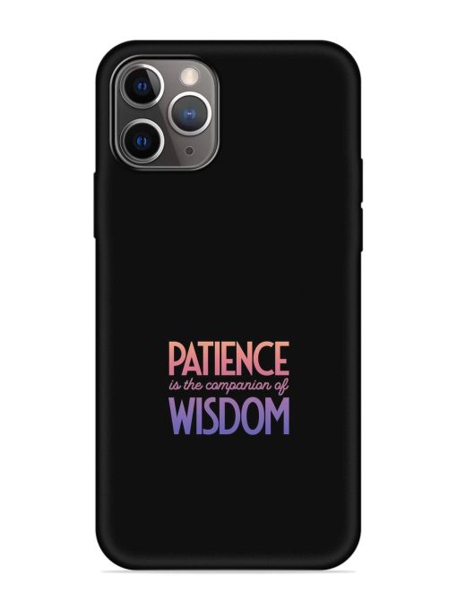 Patience Is The Embossed Soft Silicone Case for Apple Iphone 11 Pro Max Edge Zapvi