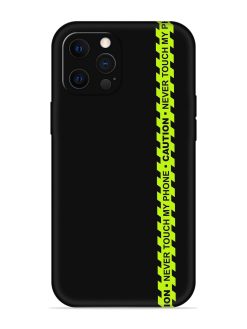 Never Touch My Phone Embossed Soft Silicone Case for Apple Iphone 12 Pro