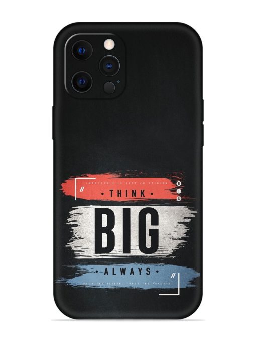 Think Big Always Embossed Soft Silicone Case for Apple Iphone 12 Pro