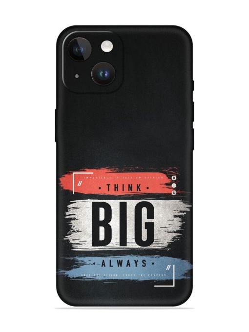 Think Big Always Embossed Soft Silicone Case for Apple Iphone 14