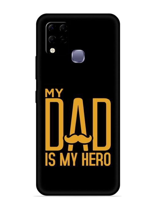 My Dad Is My Hero Embossed Soft Silicone Case for Infinix Hot 10S Edge Zapvi