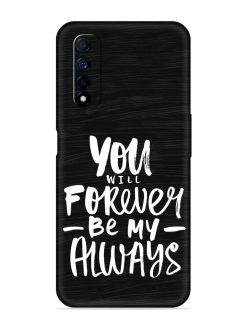 You Will Forever Embossed Soft Silicone Case for Realme Narzo 30 (4G)