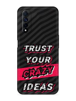 Trust Your Crazy Ideas Embossed Soft Silicone Case for Realme Narzo 30 (4G)