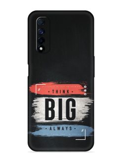 Think Big Always Embossed Soft Silicone Case for Realme Narzo 30 (4G)