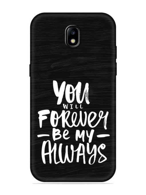 You Will Forever Embossed Soft Silicone Case for Samsung Galaxy J7 (2017) Edge Zapvi