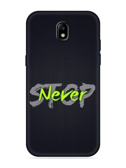 Never Stop Embossed Soft Silicone Case for Samsung Galaxy J7 (2017)