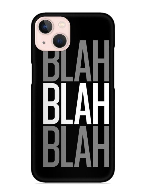 Blah Blah Blah Wallpaper Snap Case for Apple Iphone 14