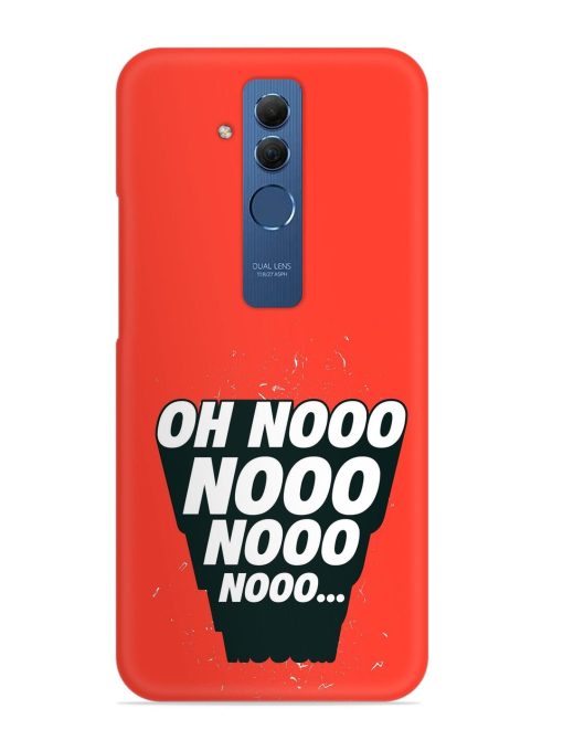 Oh Nooo Snap Case for Honor Mate 20 Lite