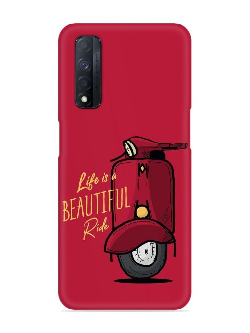 Life Is Beautiful Rides Snap Case for Realme Narzo 30 (4G) Edge Zapvi