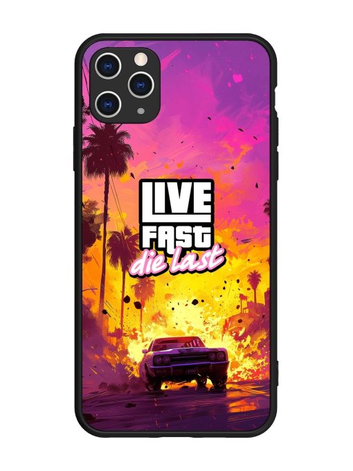 Live Fast Glossy Metal Phone Cover for Apple Iphone 11 Pro Max