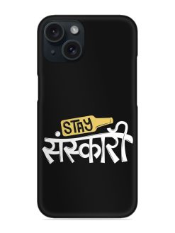 Stay Sanskari Snap Case