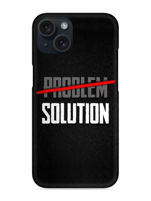 Problem Solution Typography Art Snap Case