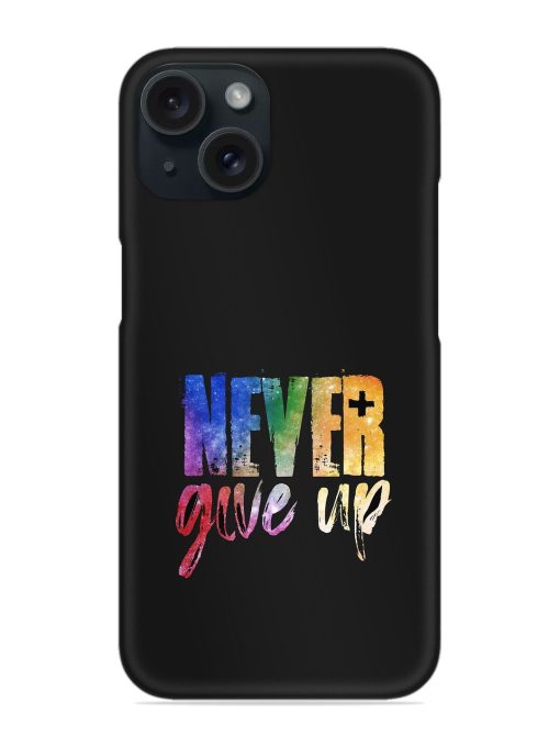 Never Give Up Snap Case