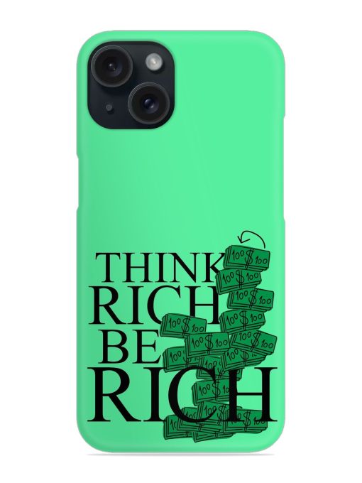 Think Rich Be Snap Case