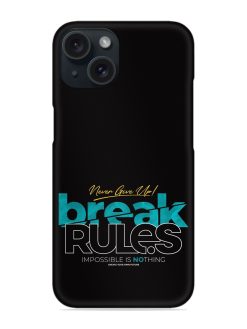 Break Rules Never Snap Case