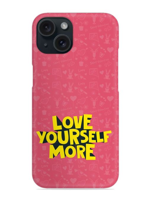 Love Yourself More Snap Case