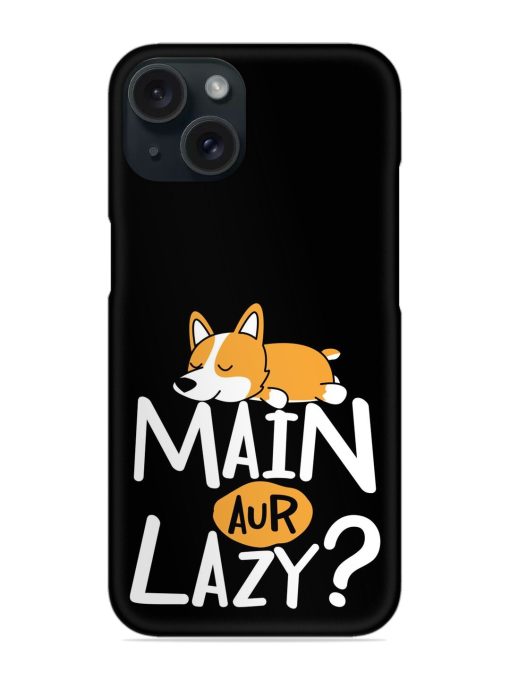 Laziness Sarcastic Humorous Snap Case