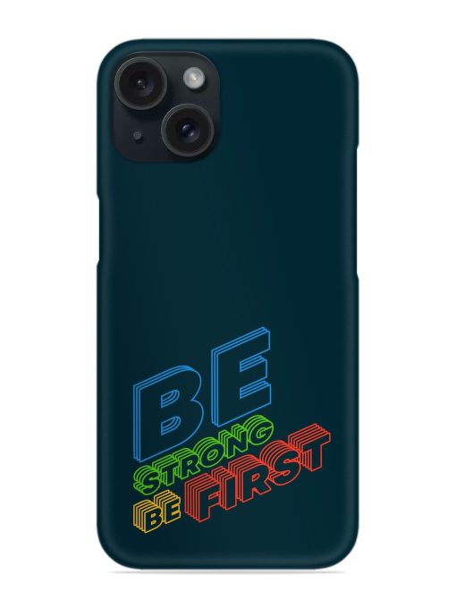 Be Strong First Snap Case