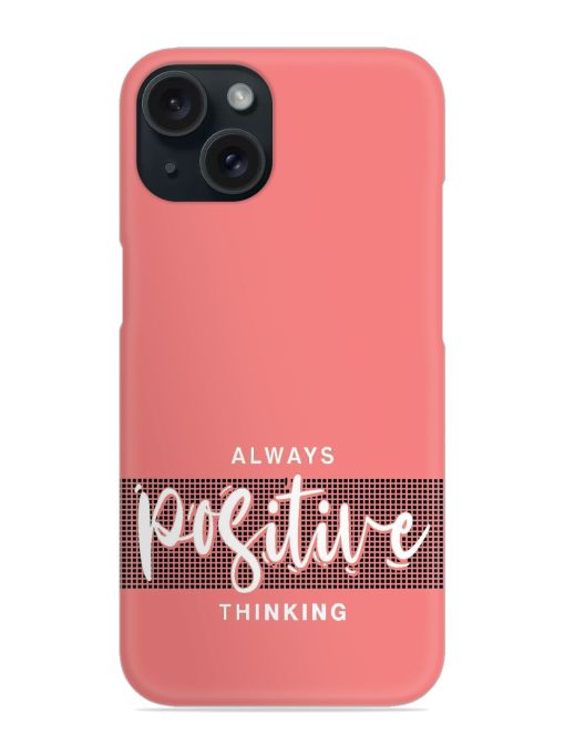 Always Positive Thinking Snap Case Edge Zapvi