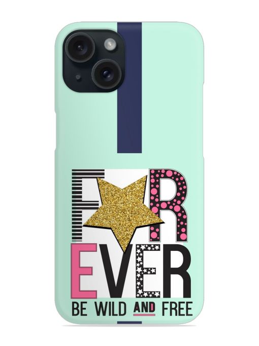 Forever Slogan Star Snap Case