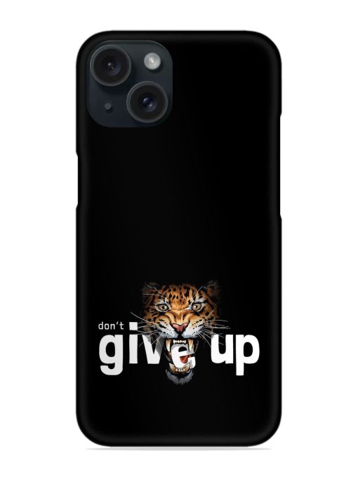 Don'T Give Slogan Snap Case