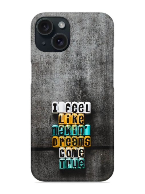 Dreams Come True Snap Case