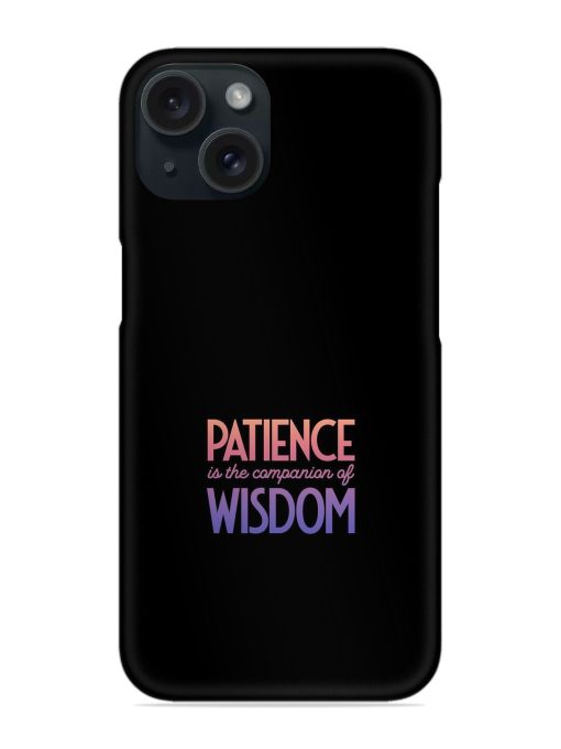 Patience Is The Snap Case