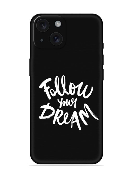 Follow Your Dreams Soft Silicone Case