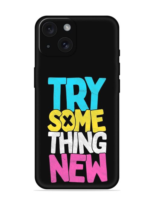 Try Something New Soft Silicone Case