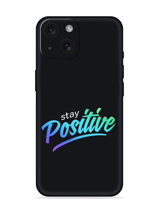 Stay Positive Soft Silicone Case