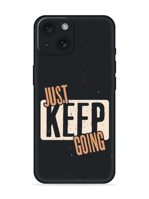 Just Keep Going Soft Silicone Case