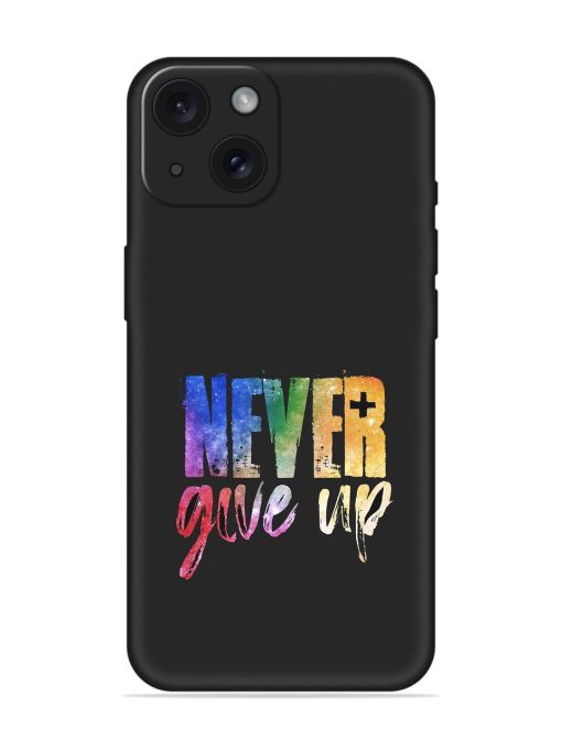 Never Give Up Soft Silicone Case