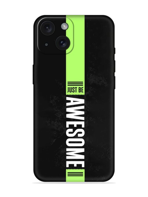 Just Be Awesome Soft Silicone Case