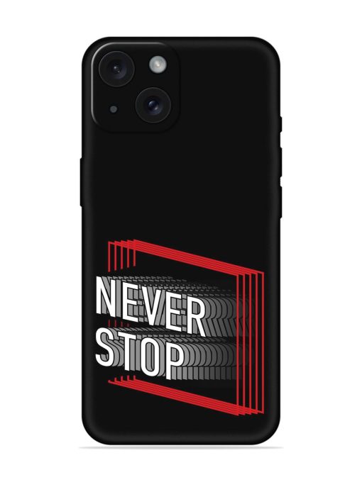 Never Stop Soft Silicone Case