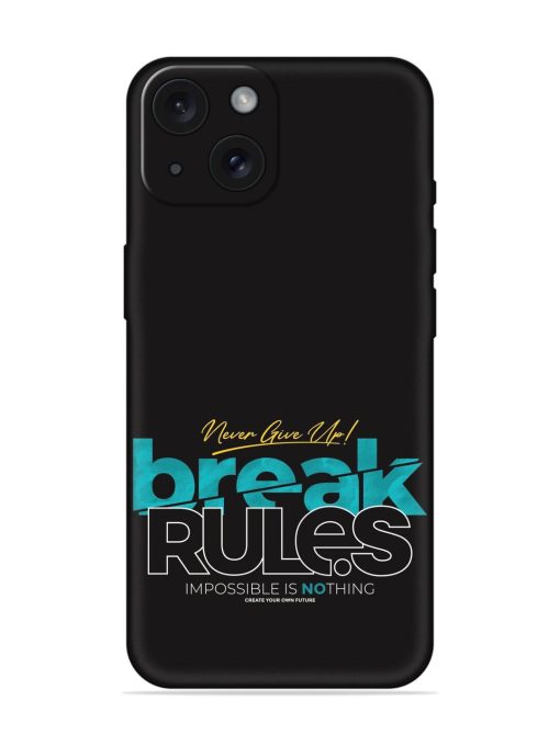 Break Rules Never Soft Silicone Case