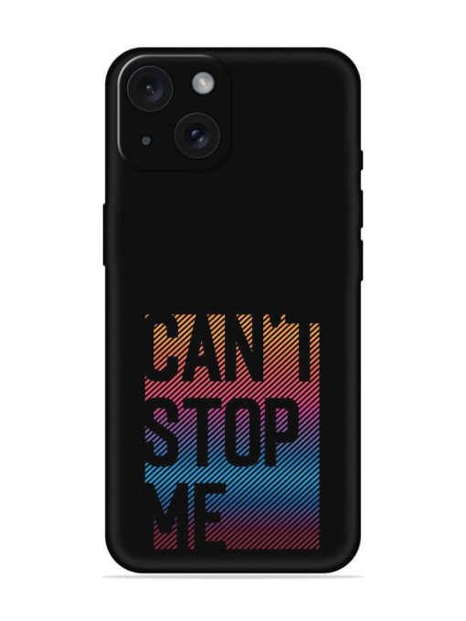 Can'T Stop Me Soft Silicone Case