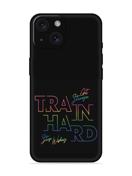 Train Hard Graphic Design Soft Silicone Case