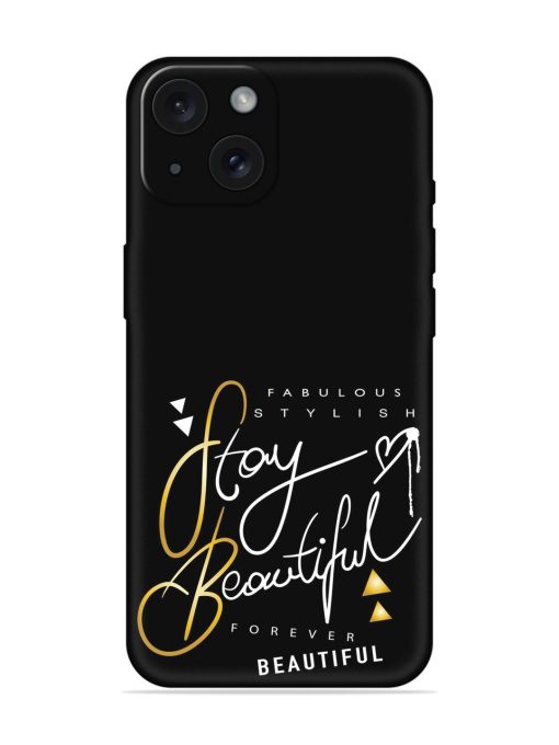 Stay Beautiful Text Soft Silicone Case