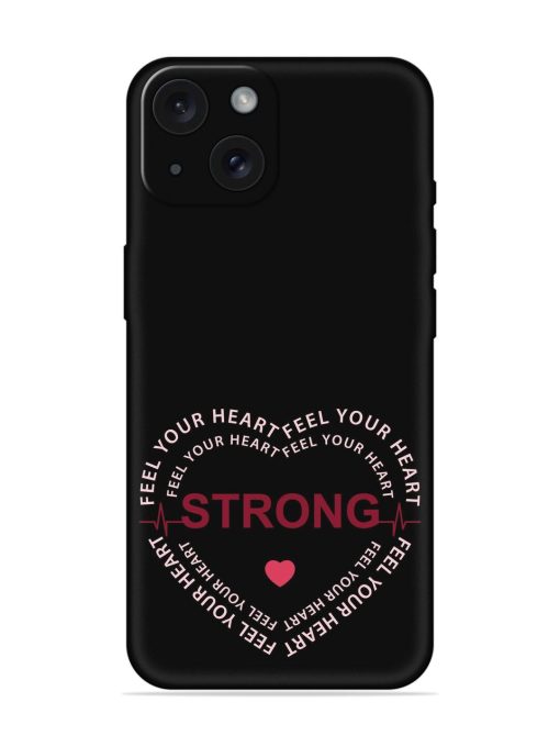 Feel Your Heart Strong Soft Silicone Case