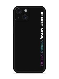 If Not Now Soft Silicone Case