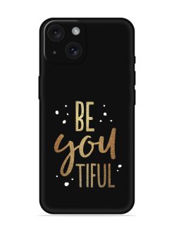 Be You Tiful Soft Silicone Case
